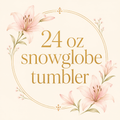 Snowglobe Tumbler- (24 oz)✨